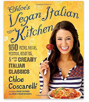 Chloe's Vegan Italian Kitchen_ 150 Pizzas, Pastas, Pestos, Risottos